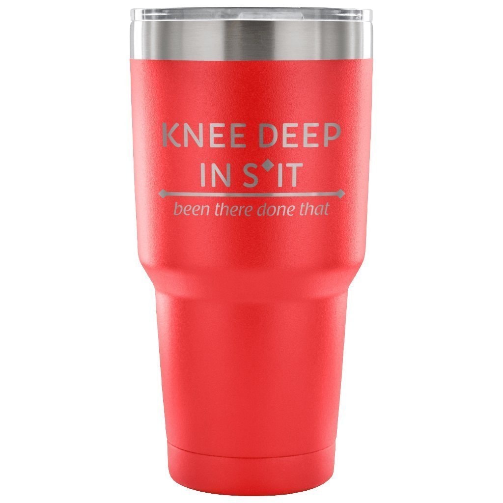 Large Animal Vet Knee Deep in Shit 30oz Vacuum Tumbler