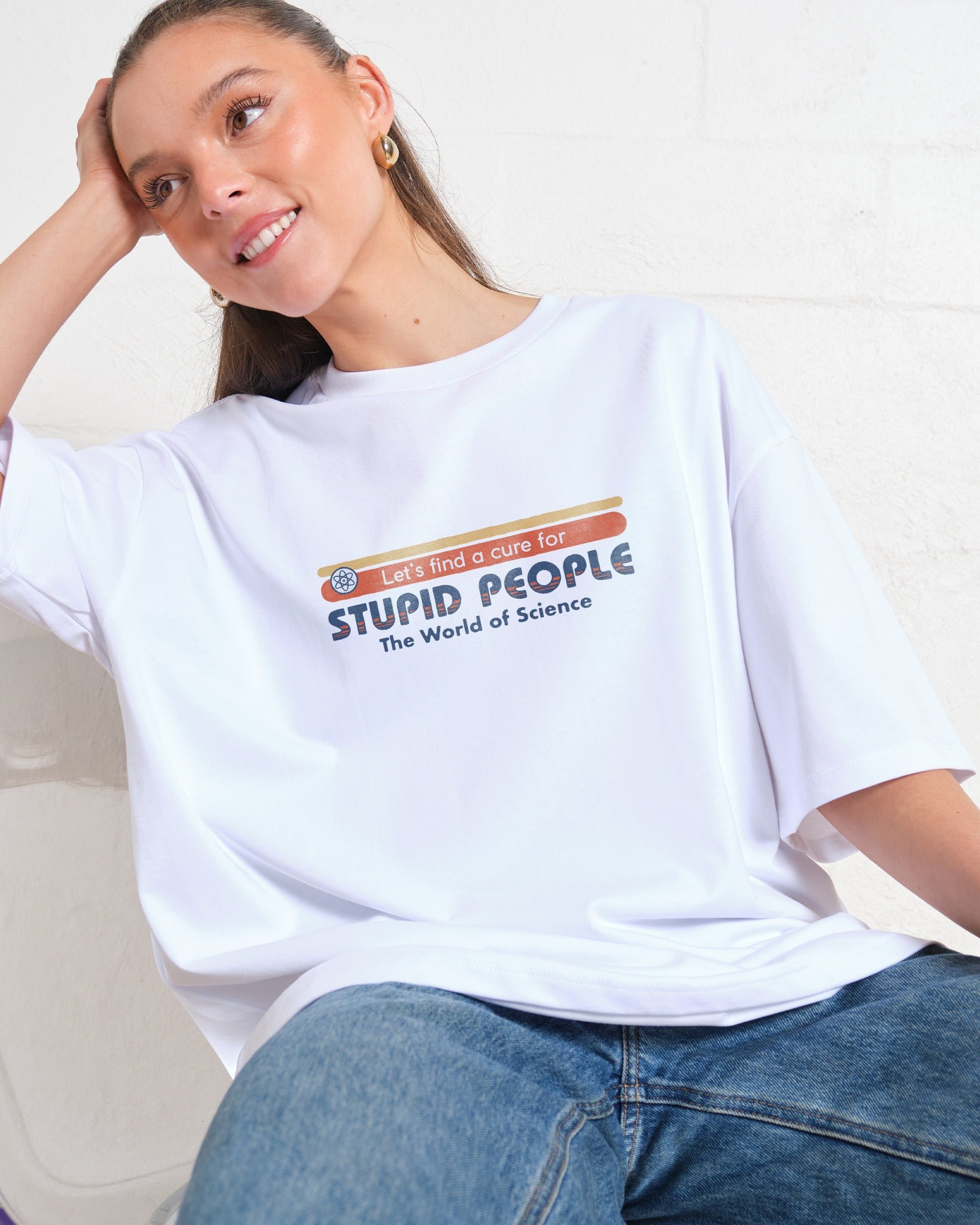 Let's Find a Cure for Stupid People Front and Back Oversized Graphic T-Shirt Unisex